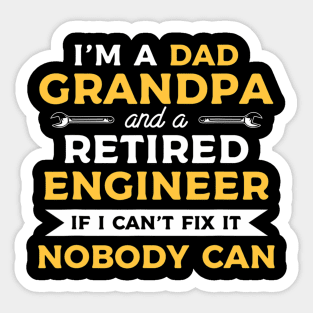 Funny Retirement For A Retired Engineer Grandpa Sticker